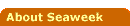 About Seaweek